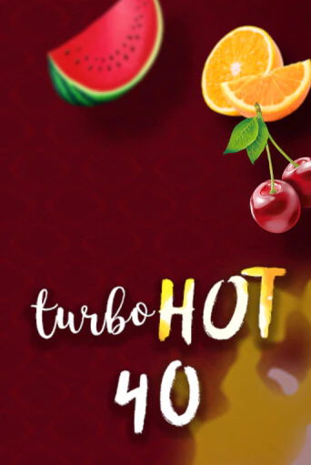 Демо игра Turbo Hot 40 без регистрации | Champion Slots BY 